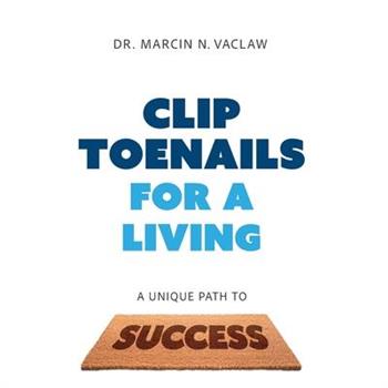 Clip Toenails for a Living