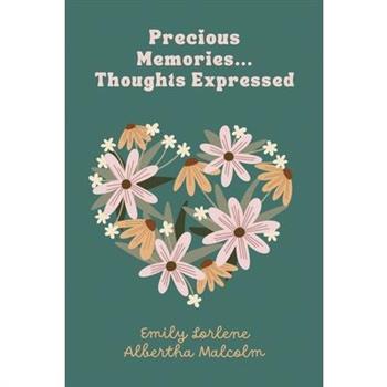 Precious Memories...Thoughts Expressed