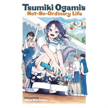 Tsumiki Ogami's Not-So-Ordinary Life, Vol. 2