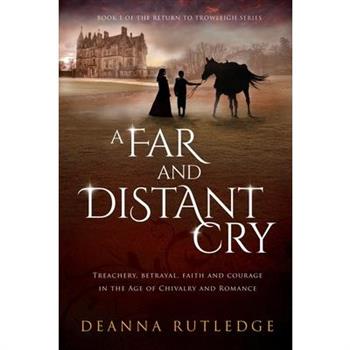 A Far and Distant Cry