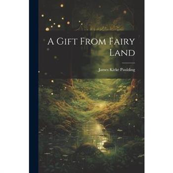 A Gift From Fairy Land