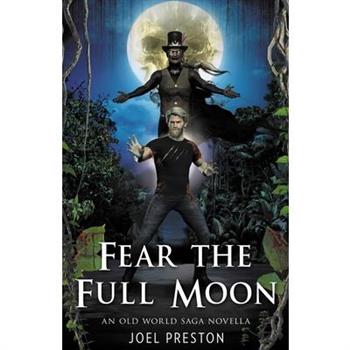 Fear the Full Moon