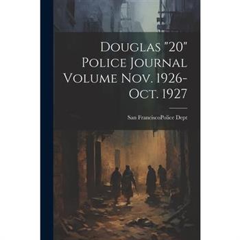 Douglas "20" Police Journal Volume Nov. 1926-Oct. 1927