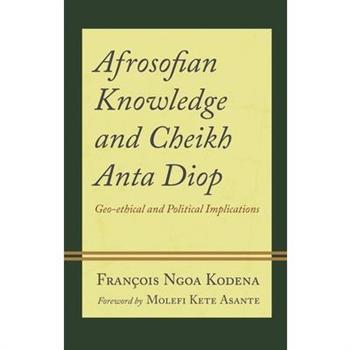 Afrosofian Knowledge and Cheikh Anta Diop