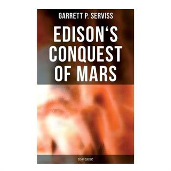 Edison's Conquest of Mars (Sci-Fi Classic)