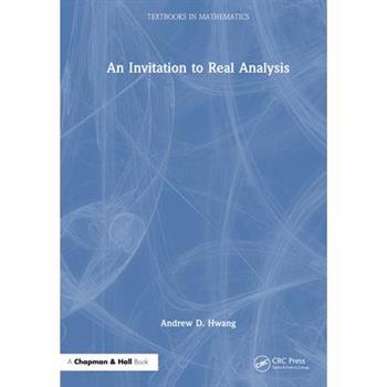 An Invitation to Real Analysis