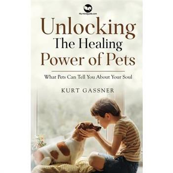 Unlocking The Healing Power of Pets