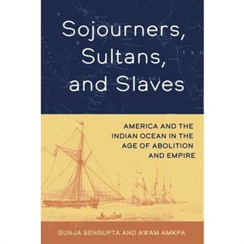 Sojourners, Sultans, and Slaves