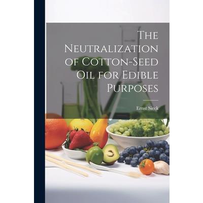 The Neutralization of Cotton-seed oil for Edible Purposes