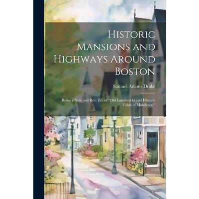 Historic Mansions and Highways Around Boston