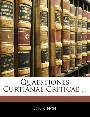 Quaestiones Curtianae Criticae ...