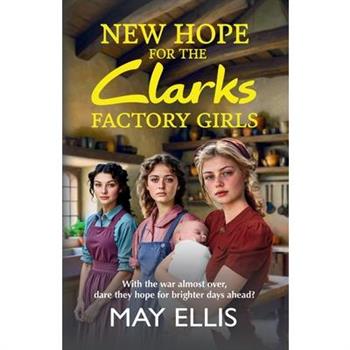 New Hope for the Clarks Factory Girls