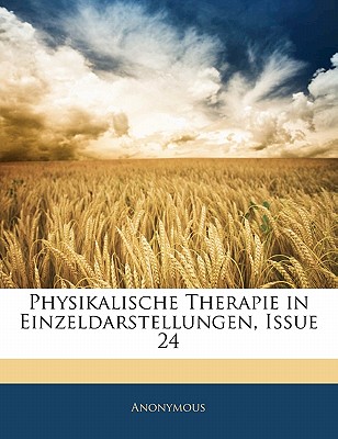Physikalische Therapie in Einzeldarstellungen, Issue 24