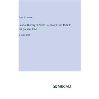 School History of North Carolina; From 1584 to the present time