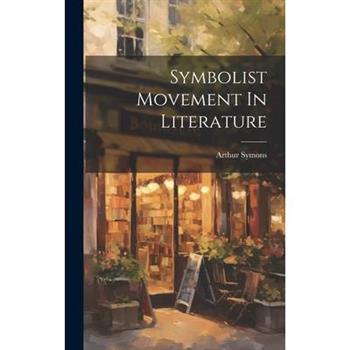 Symbolist Movement In Literature