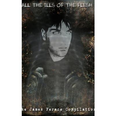 All the Ills of the Flesh