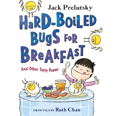 Hard-Boiled Bugs for Breakfast