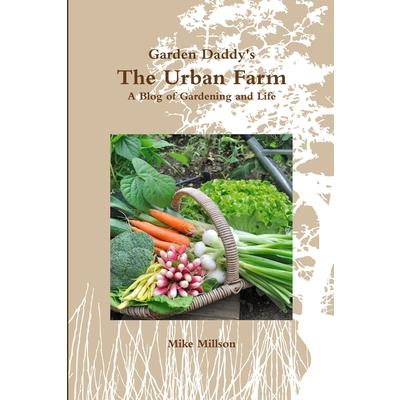 Garden Daddy's The Urban Farm