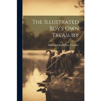 The Illustrated Boy's Own Treasury