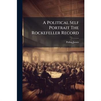 A Political Self Portrait The Rockefeller Record
