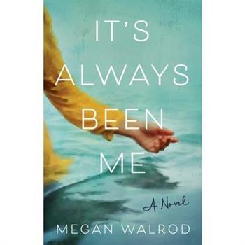 It’s Always Been Me