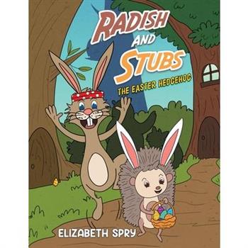 Radish and Stubs - The Easter Hedgehog