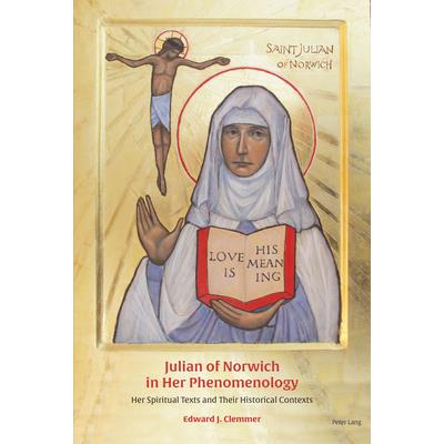 Julian of Norwich in Her Phenomenology