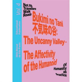 Bukimi No Tani (不気味の谷): The Uncanny Valley - The Affectivity of the Humanoid