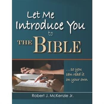 Let Me Introduce You to the Bible