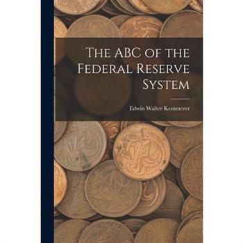 The ABC of the Federal Reserve System