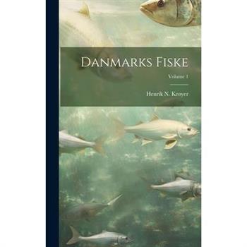 Danmarks Fiske; Volume 1