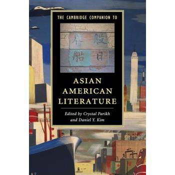 The Cambridge Companion to Asian American Literature