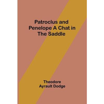 Patroclus and Penelope A Chat in the Saddle