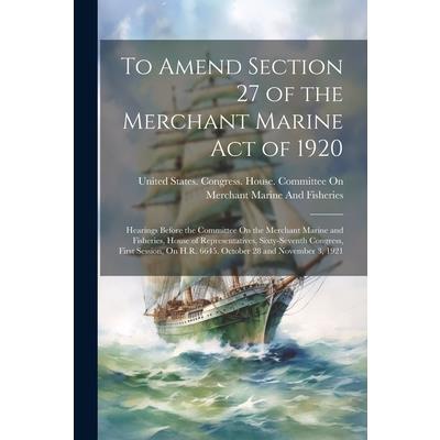 To Amend Section 27 of the Merchant Marine Act of 1920