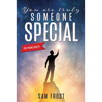 You Are Truly Someone Special