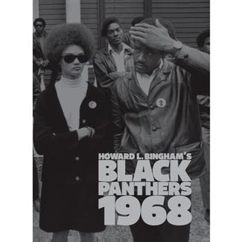 Howard L. Bingham’s Black Panthers 1968