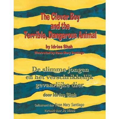 The Clever Boy and the Terrible, Dangerous Animal / De slimme jongen en het verschrikkelijk gevaarlijke dier