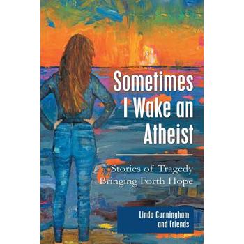 Sometimes I Wake an Atheist