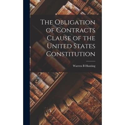 The Obligation of Contracts Clause of the United States Constitution