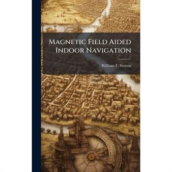 Magnetic Field Aided Indoor Navigation