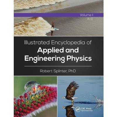 Illustrated Encyclopedia of Applied and Engineering Physics, Volume One (A-G)