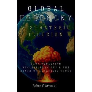 Global Hegemony A Strategic Illusion