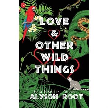Love & Other Wild Things