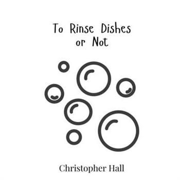 To Rinse Dishes or Not
