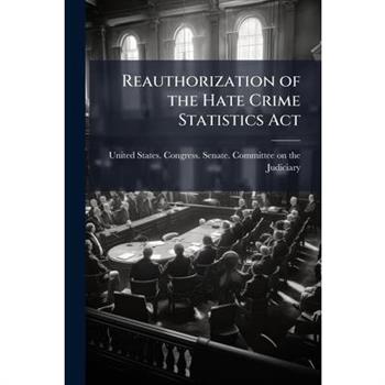 Reauthorization of the Hate Crime Statistics Act