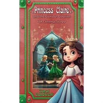 Princess Claire and the Curious Cousins