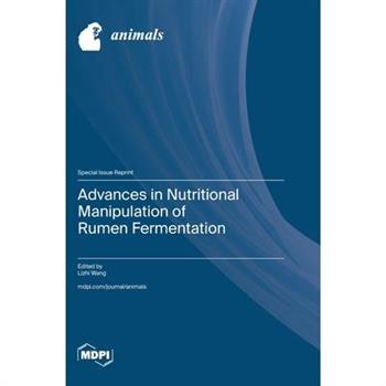 Advances in Nutritional Manipulation of Rumen Fermentation