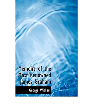Memoirs of the Most Renowned James Graham