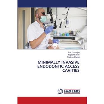 Minimally Invasive Endodontic Access Cavities