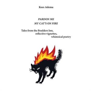 Pardon me. My cat's on fire